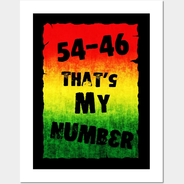 54-46 That's My Number Wall Art by Erena Samohai